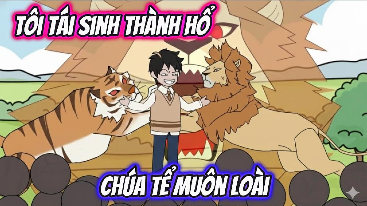 Full Trọn Bộ | Tôi Tái Sinh Thành Hổ Chúa Tể Muôn Loài | AK VietSub