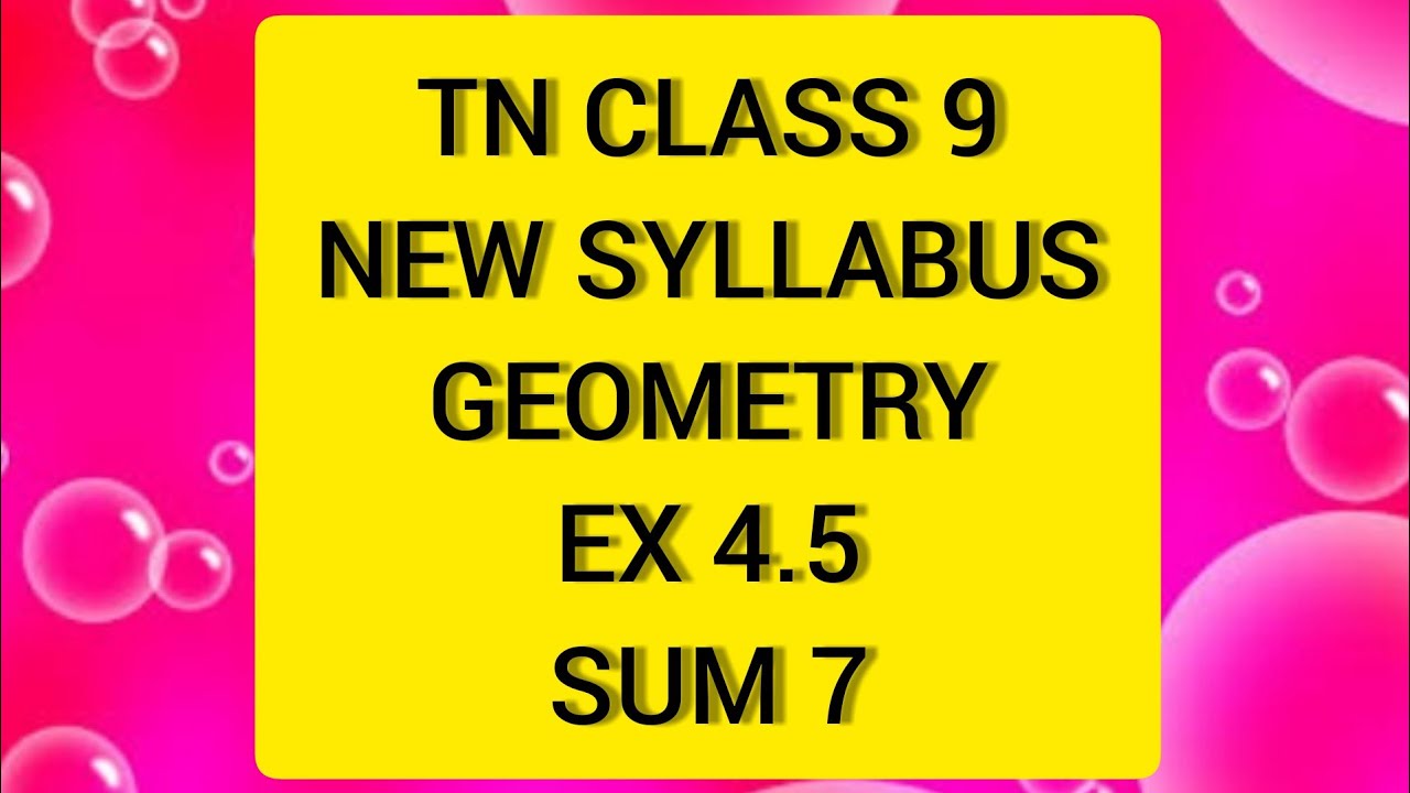 TN Class 9 Maths New Syllabus Geometry Ex 4.5 sum 7