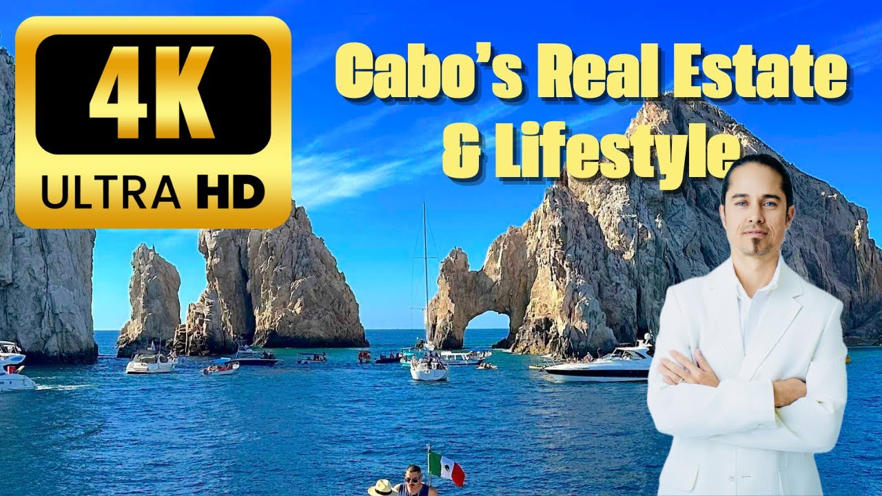 Los Cabos Real Estate & Lifestyle | Cinematic 4K | Best Cabo Real Estate