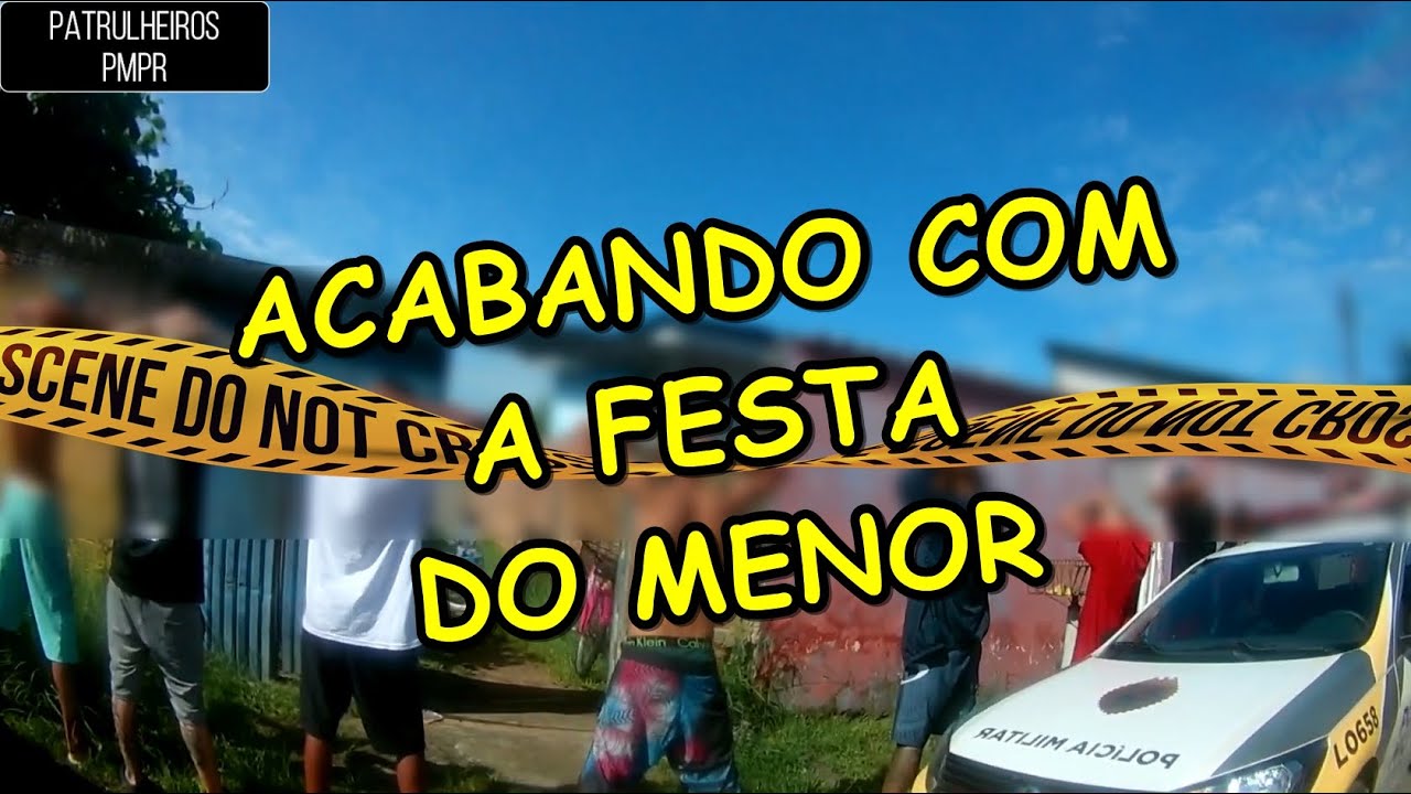 PATRULHEIROS PMPR - ACABANDO COM A FESTA DO MENOR