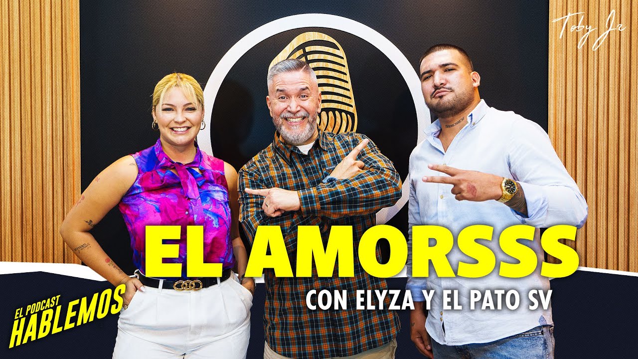 Elyza y el Pato SV - Hablemos: El Podcast con Toby Jr.