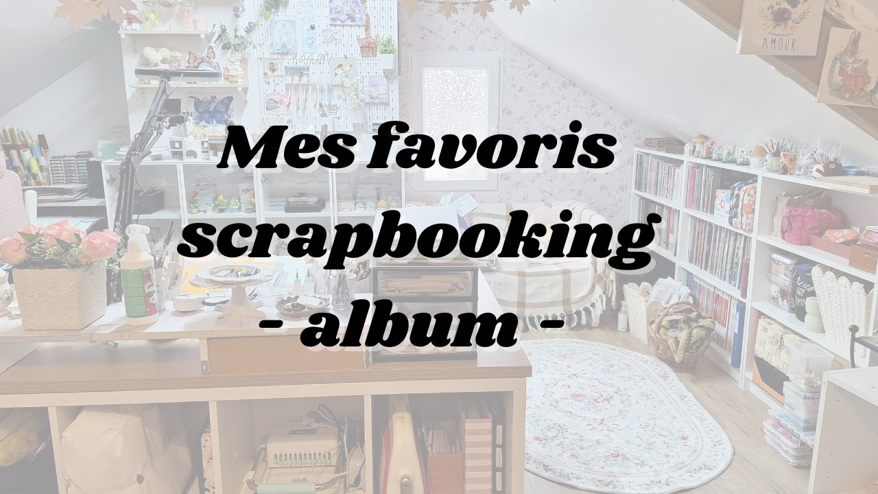 Mes favoris scrapbooking album