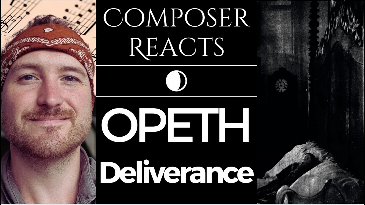 Composer Reacts to Opeth - Deliverance