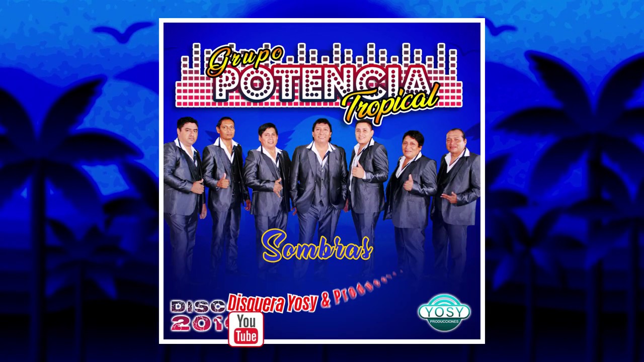 Sombras - Potencia Tropical [Disco 2016]🎹