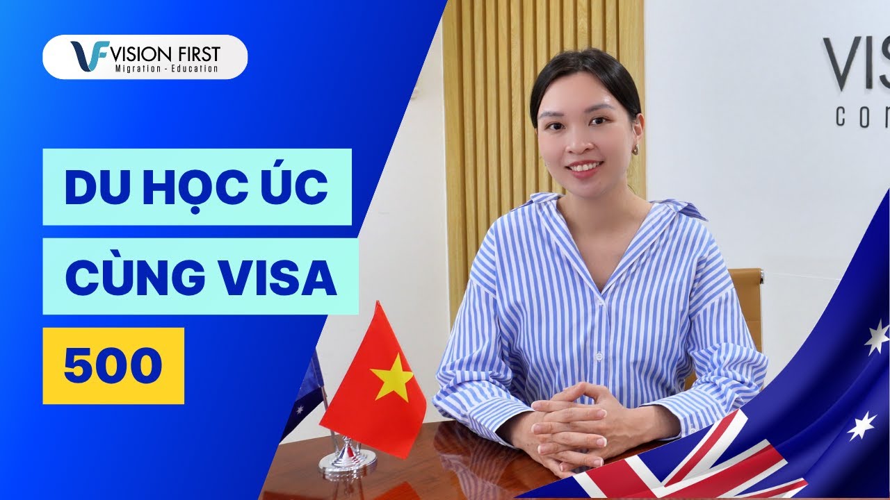 Du Học Úc | Visa 500 điều kiện, quyền lợi & cách nộp hồ sơ | Visa Du Học Úc 2025