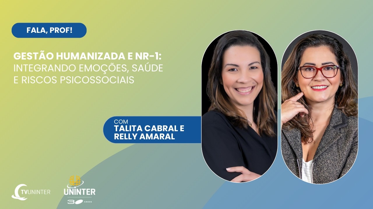 Fala, Prof! | Gestão Humanizada e NR-1: Integrando Emoções, Saúde e Riscos Psicossociais