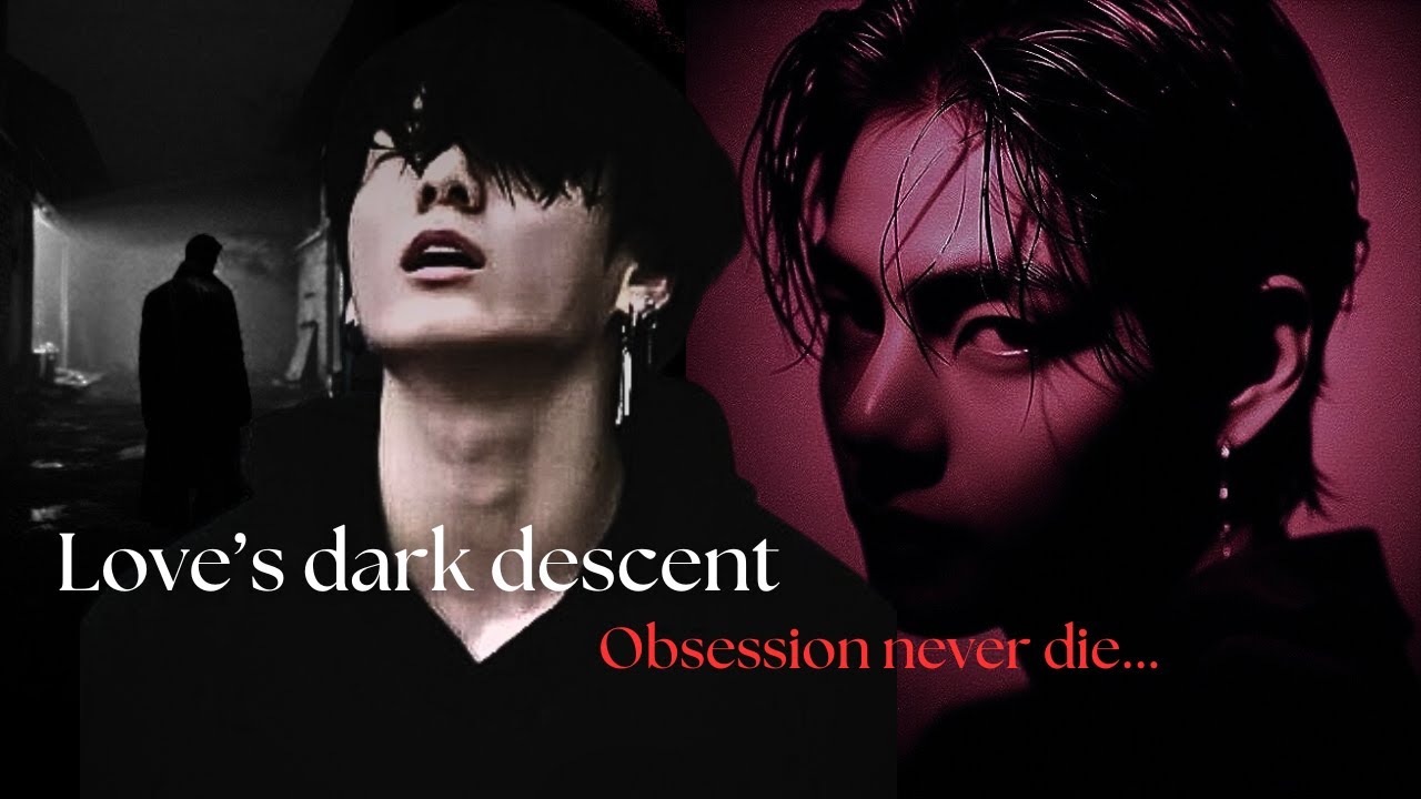 Love's dark descent #taekook #toptae