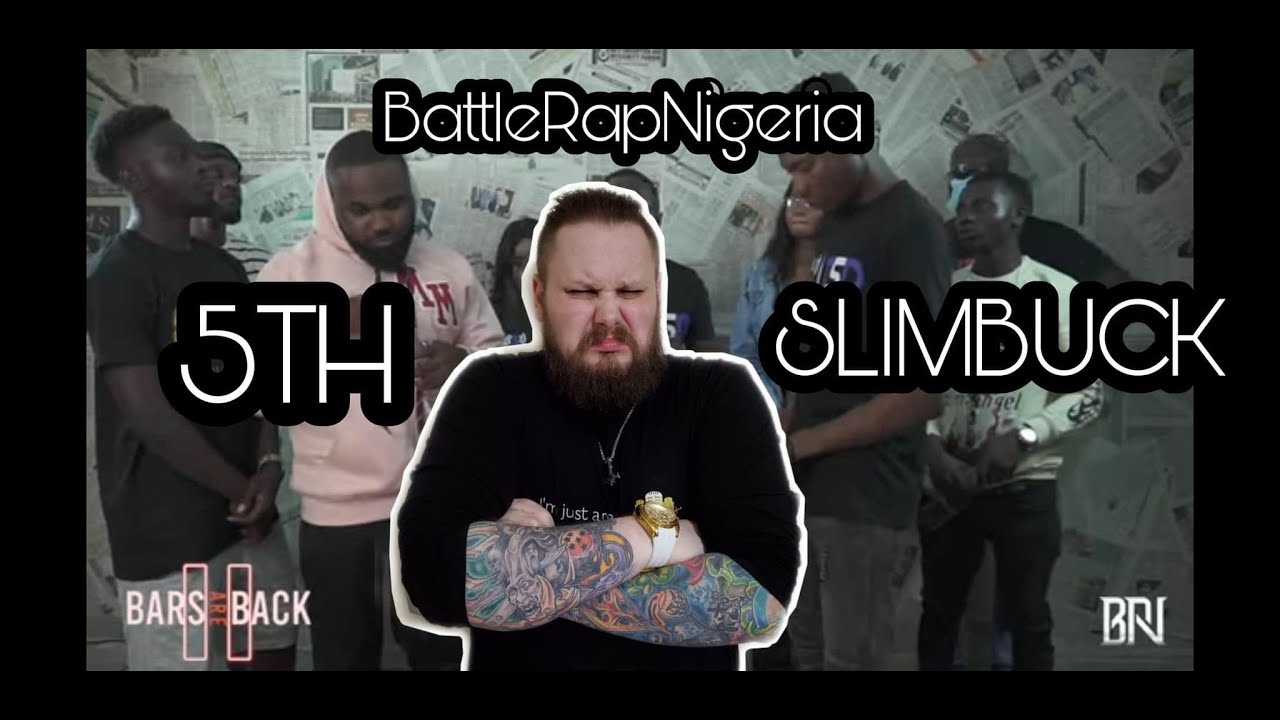 Score Card Reactions : BattleRapNigeria - 5TH VS SLIMBUCK