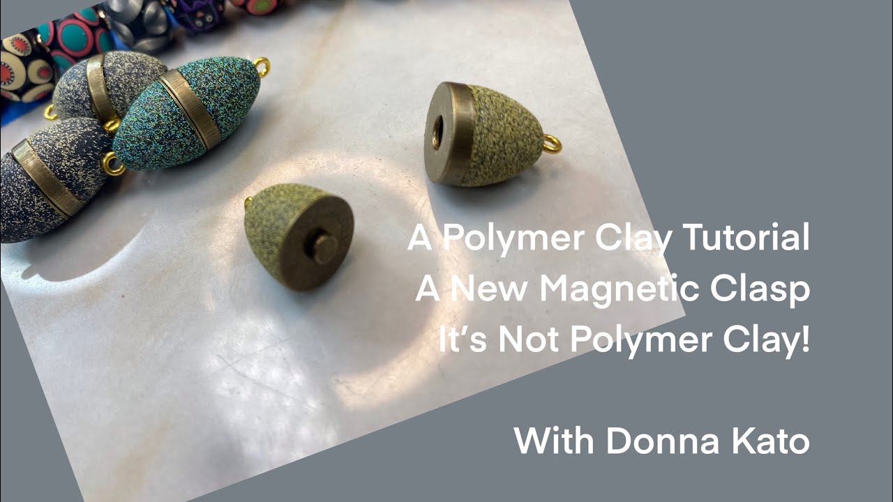 Let's Make  A Magnetic Clasp (that isn't polymer clay)