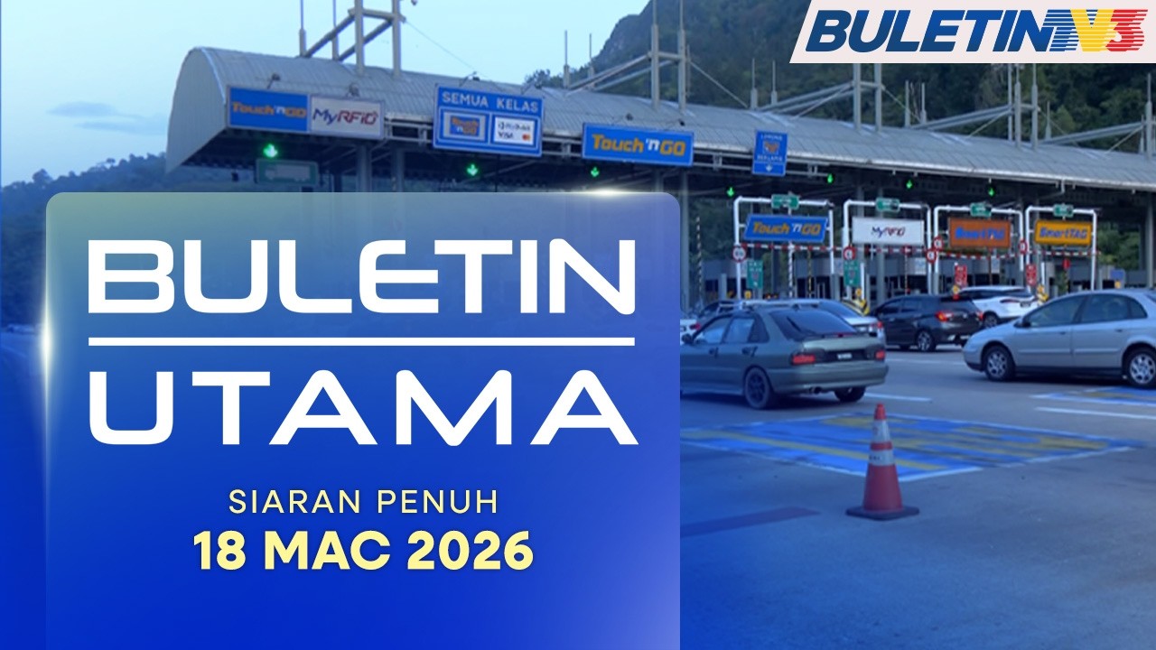 Buletin Utama, 18 Mac 2026