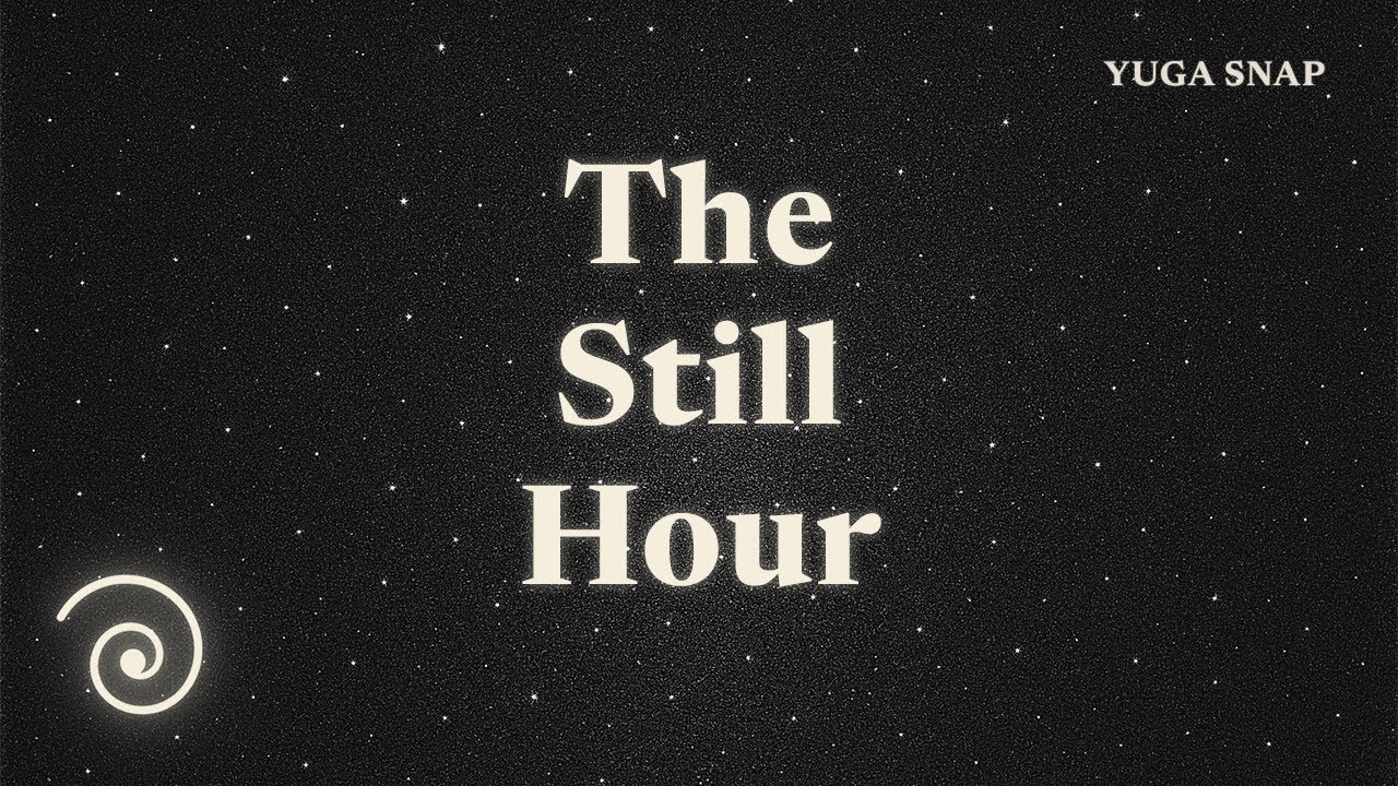 The Still Hour
