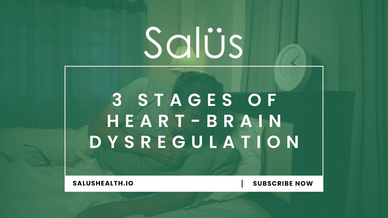 🧠❤️ Heart-Brain Dysregulation: 3 Stages You Shouldn’t Ignore | Salus Health