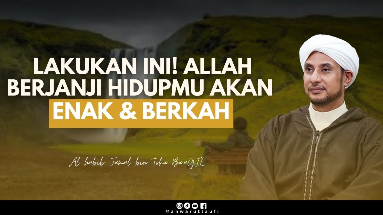 ALLAH JANJI HIDUPMU AKAN ENAK JIKA MELAKUKAN HAL INI | HABIB JAMAL BIN TOHA BA'AGIL