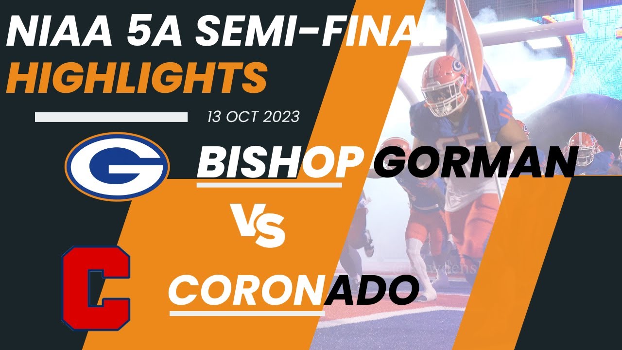 NIAA 5A Semi-finals #1 Bishop Gorman vs Coronado Full Highlights