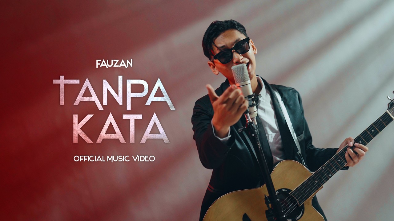 FAUZAN - Tanpa Kata [Official Music Video]