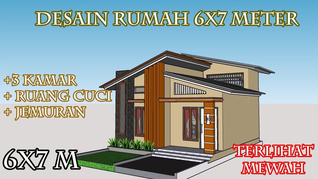 Desain Rumah Minimalis Idaman 6x7 meter /3 Kamar + Ruang Cuci & Jemuran Khusus