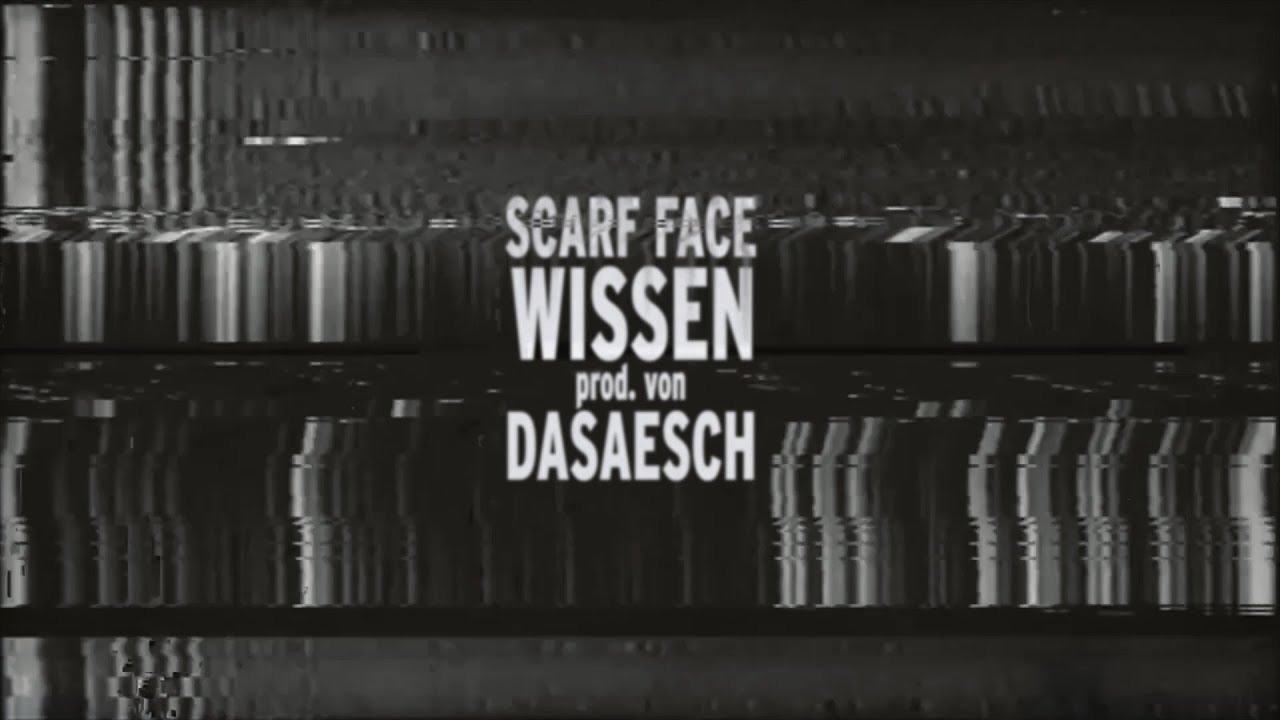 Scarf Face - Wissen (prod. von Dasaesch)