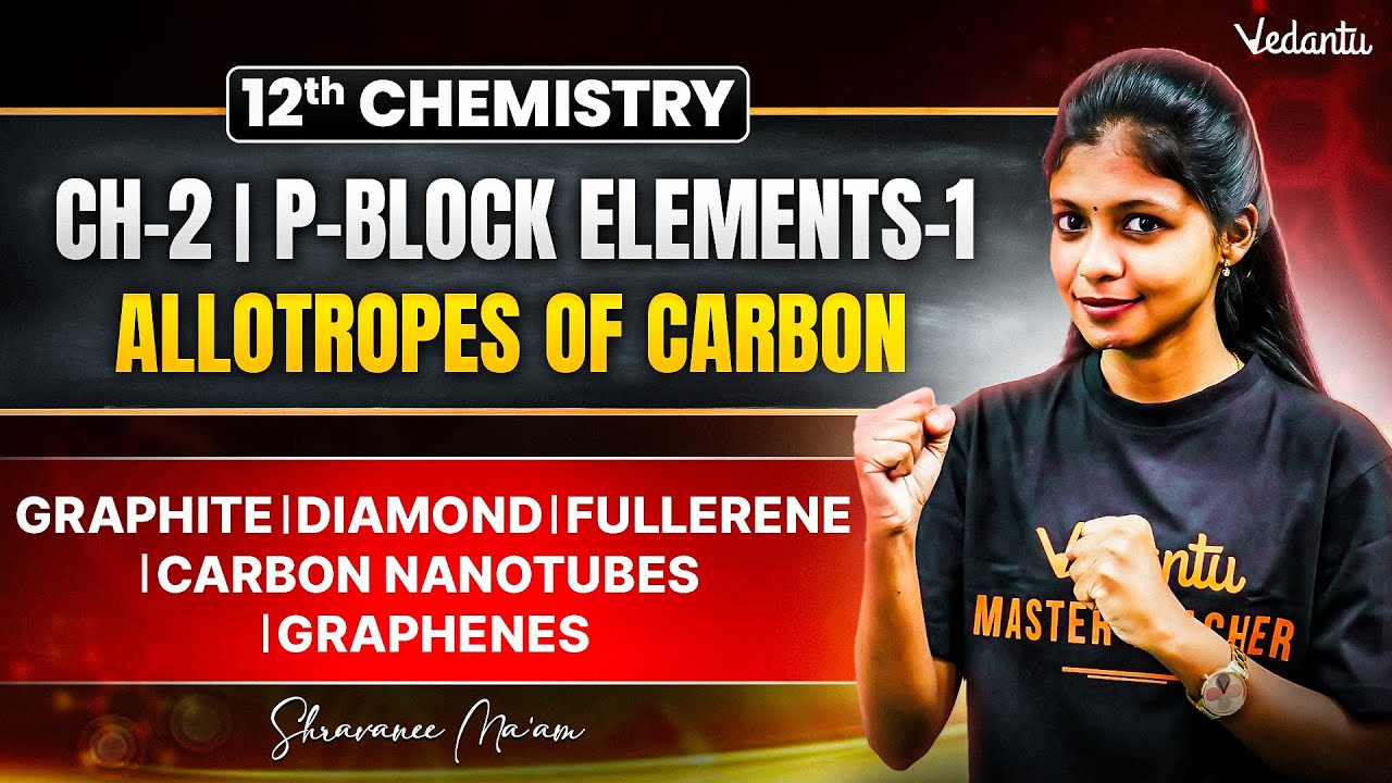 12th Chemistry | Allotropes of Carbon | P Block Elements | State Board | Shravanee Ma'am