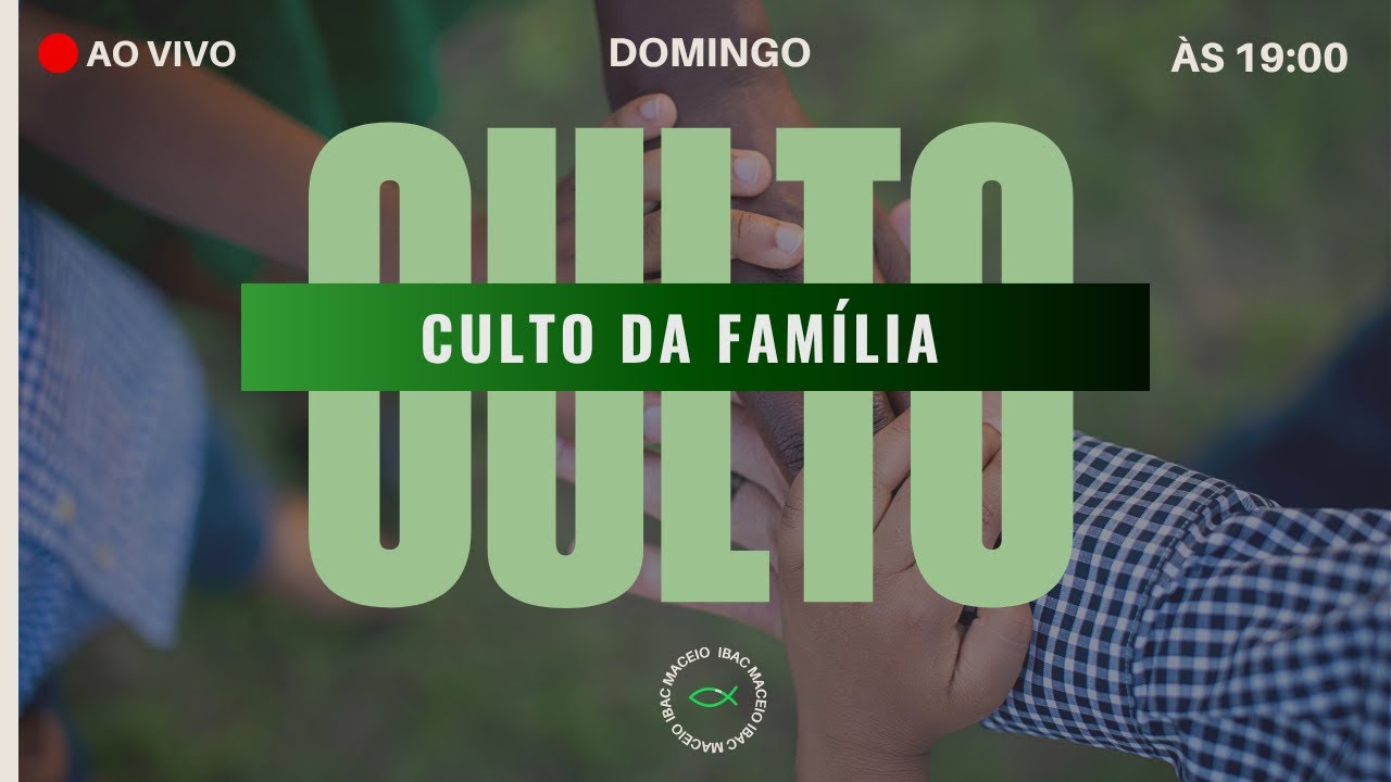Culto da Família - 08/02/2026