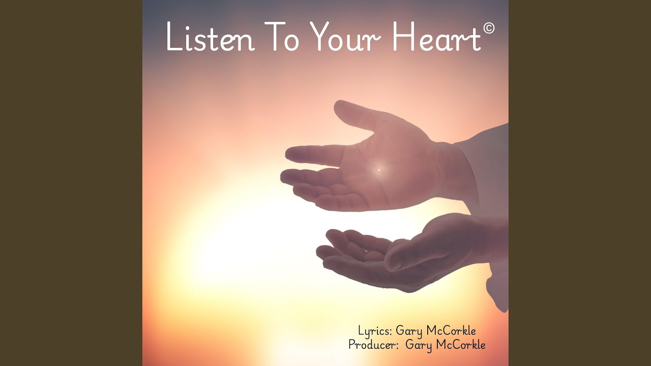 Listen To Your Heart