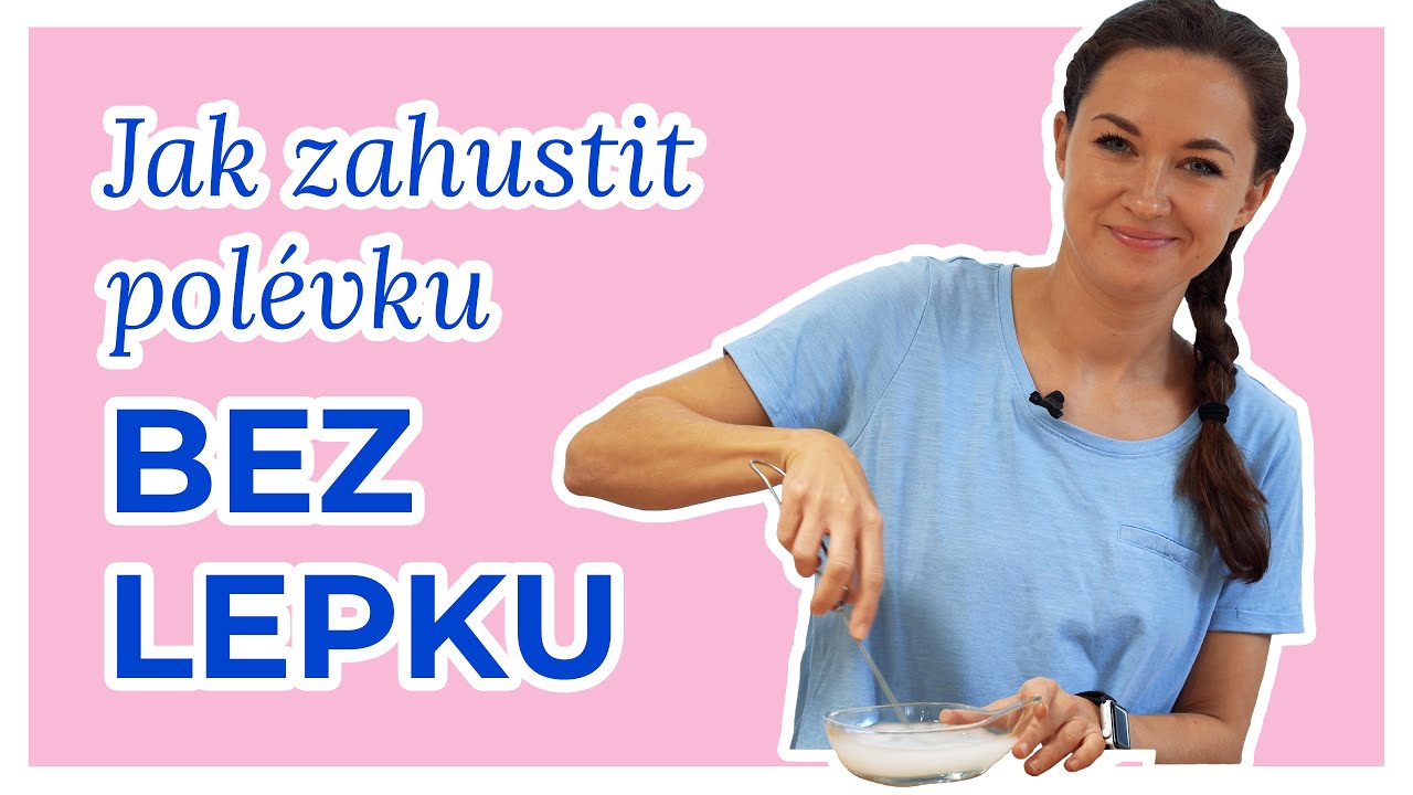 Jak BEZ LEPKU zahustit pol&eacute;vku (MŇAM!)