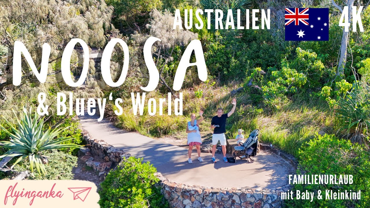 Noosa  & Bluey&acute;s World Brisbane Sunshine Coast