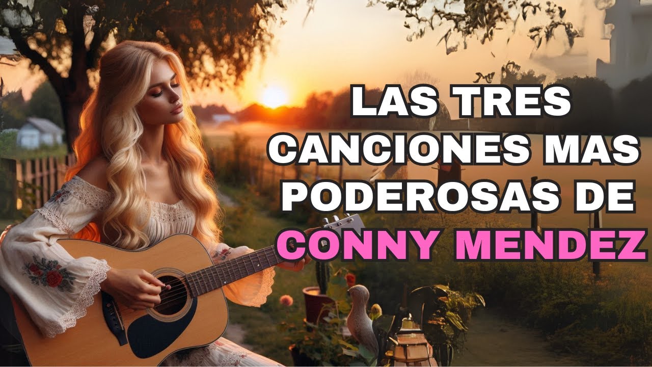 MANIFIESTA Tus DESEOS Con la CANCIÓN MÁS PODEROSA✨ De CONNY MÉNDEZ-  canciones de metafísica ✨🌸