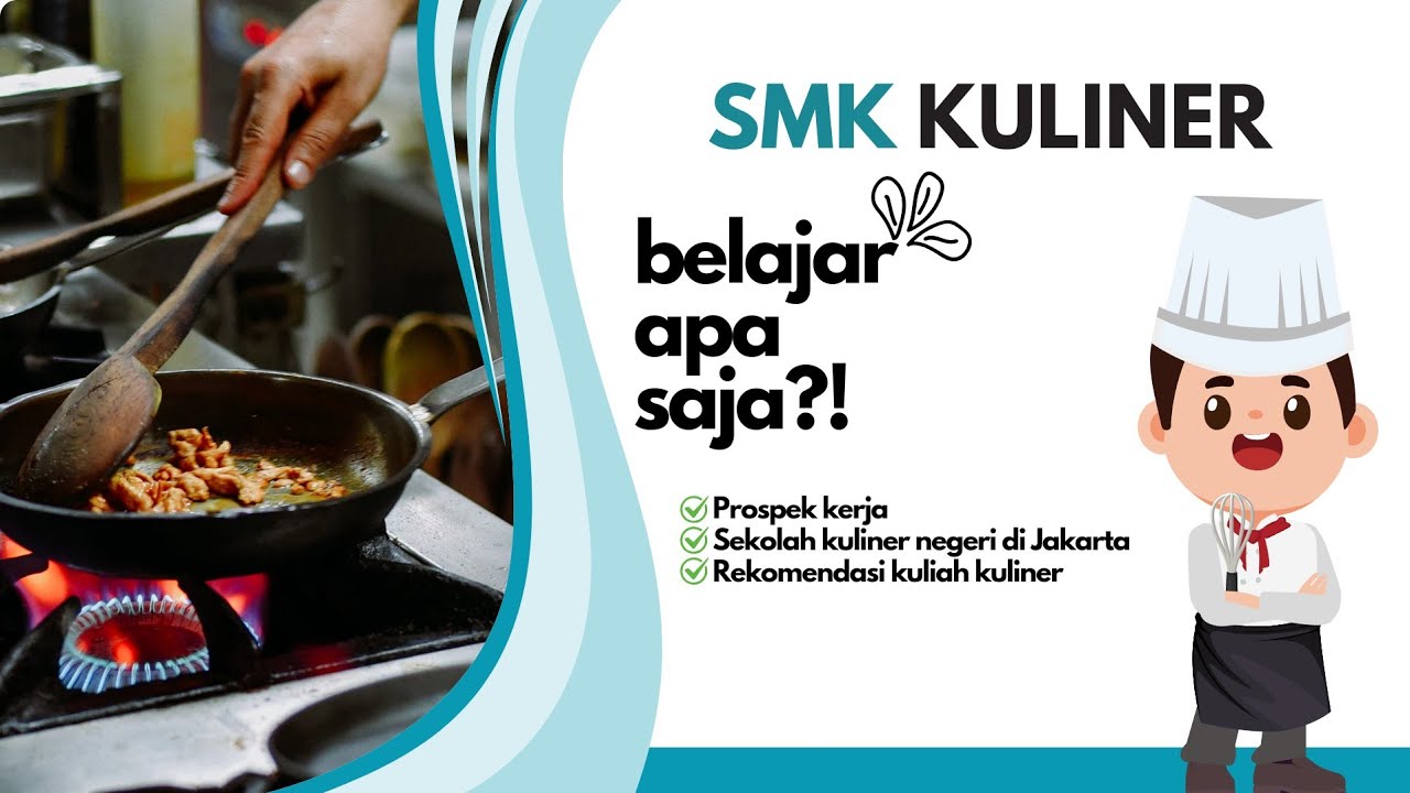 SMK Jurusan Kuliner (Tata Boga) Belajar Apa Saja?! Bisa Jadi Chef