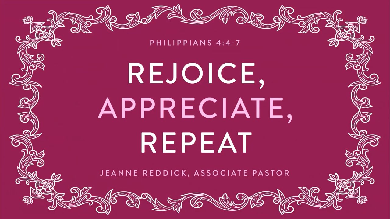 Rejoice, Appreciate, Repeat