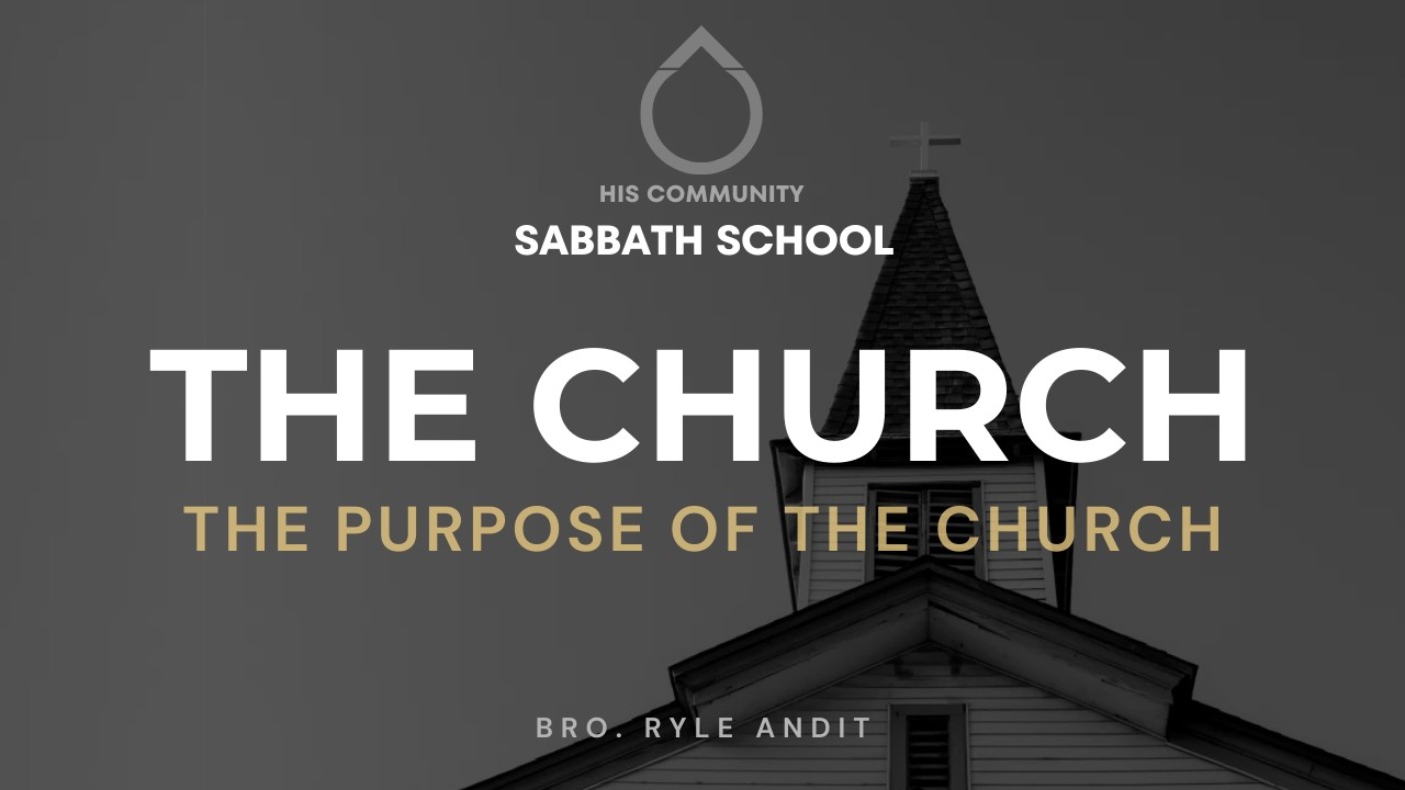 The Purpose of the Church Part 8