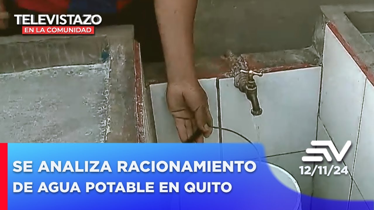 Se analizan racionamientos de agua en Quito debido a las sequías | Televistazo en la Comunidad Quito
