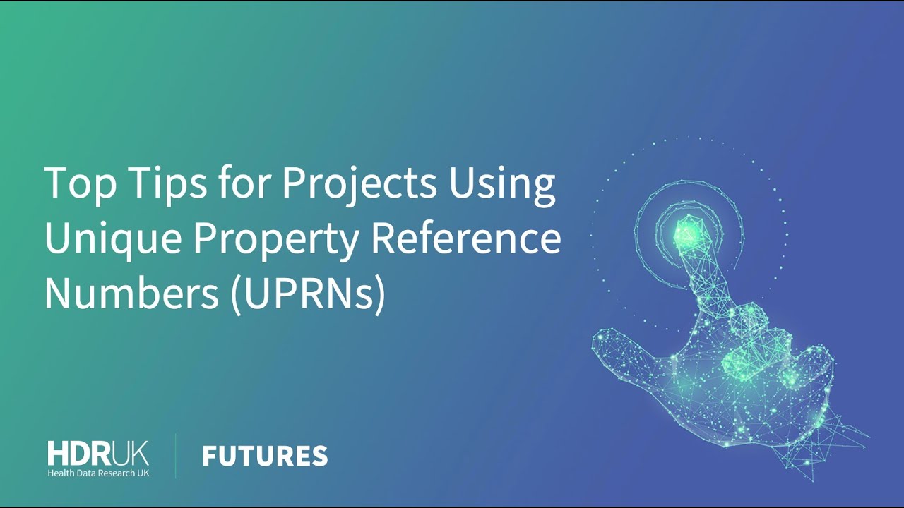 UPRN 5 Top Tips for Projects Using UPRNs