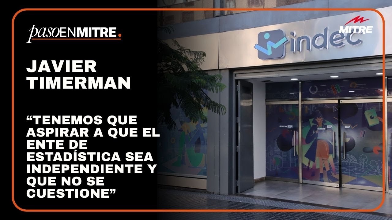 Javier Timerman opinó sobre el INDEC:  “Tenemos que aspirar a que el ente sea independiente