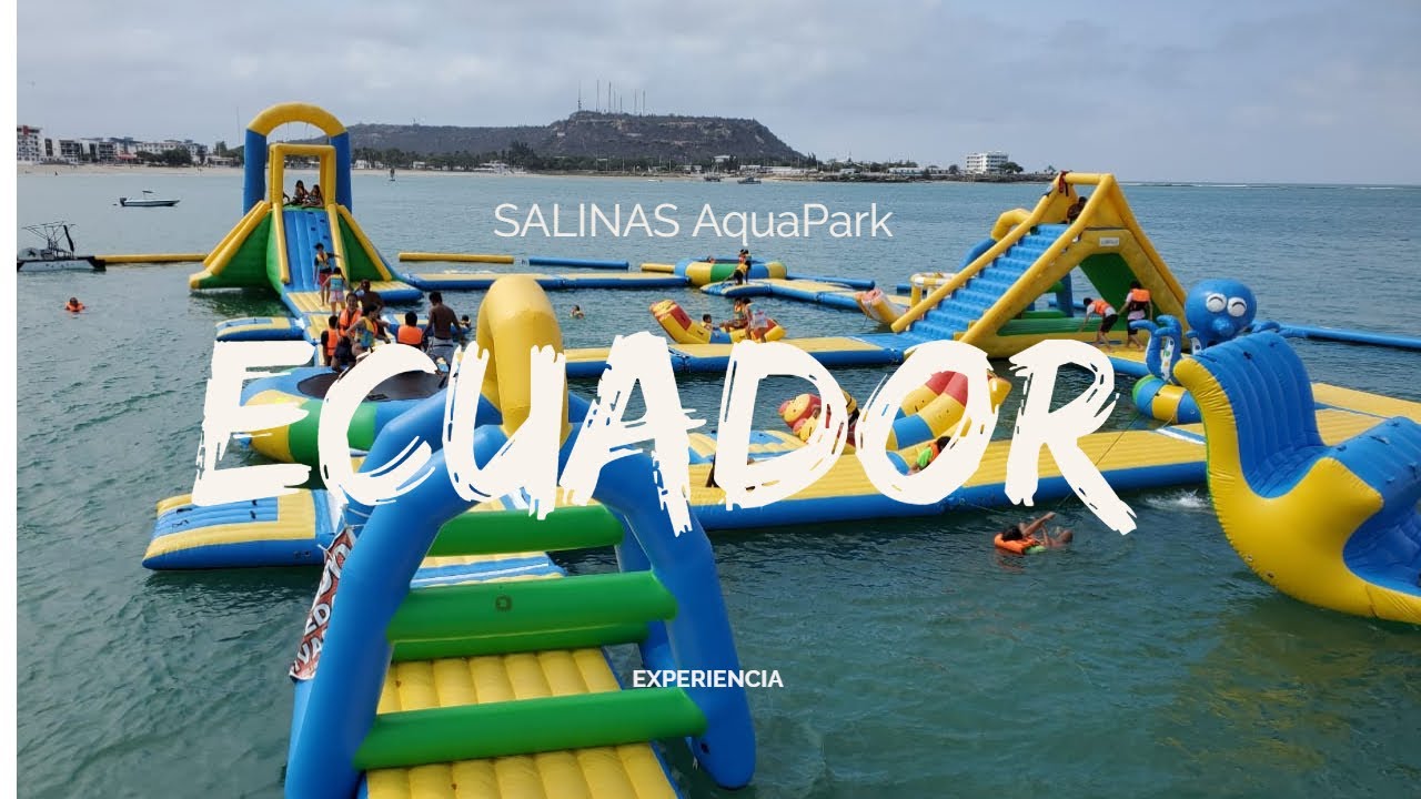 ECUADOR - Salinas (aquapark) Experiencia