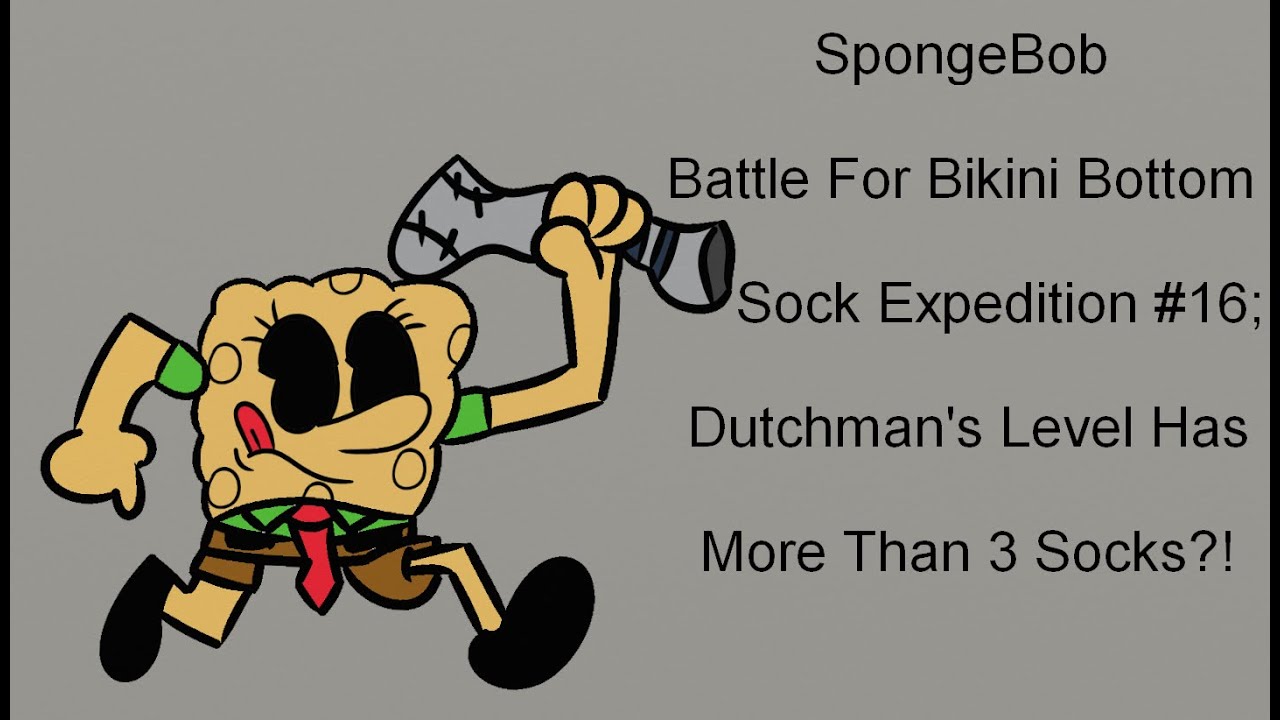 SpongeBob Battle For Bikini Bottom Sock Expedition #16; Dutchman's Level Has More Than 3 Socks?!