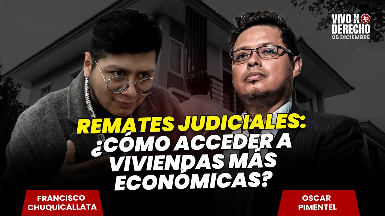 REMATES JUDICIALES: &iquest;C&oacute;mo acceder a viviendas econ&oacute;micas? | OSCAR PIMENTEL ARANDA