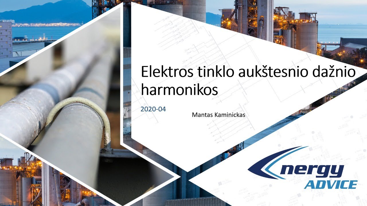 Energy Advice seminaras: Elektros tinklo aukštesnio dažnio harmonikos