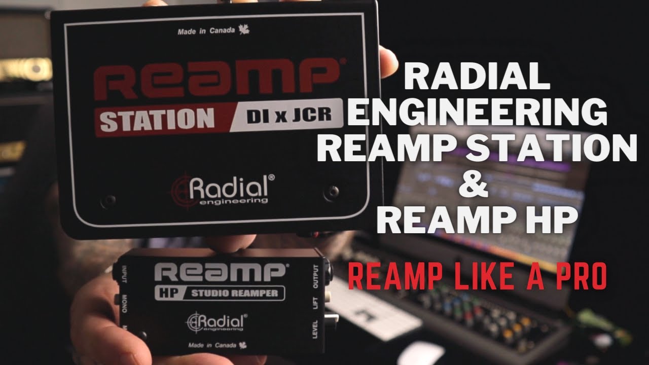 REAMP Like A Pro | RADIAL Engineering REAMP STATION & REAMP HP
