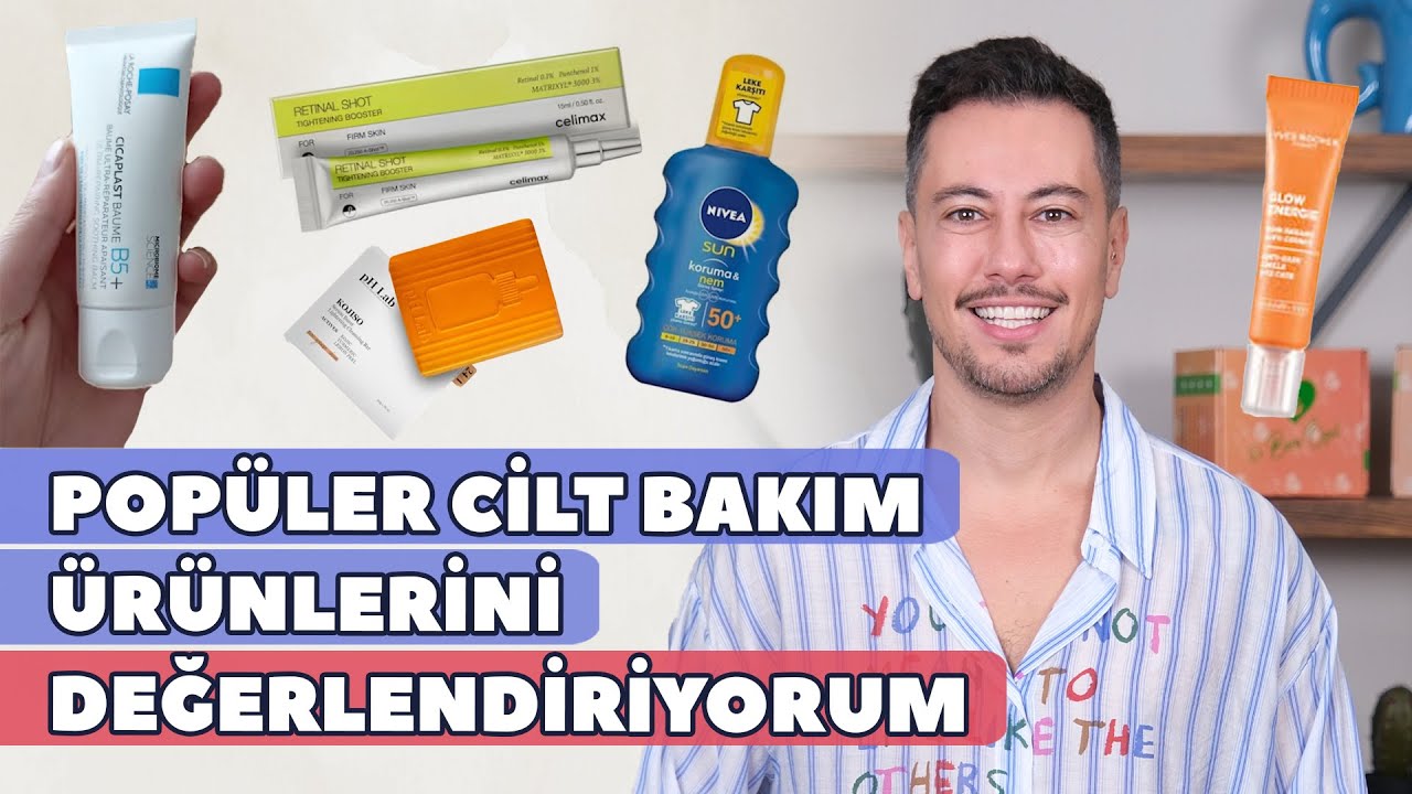 Popüler Cilt Bakım Ürünlerini Değerlendiriyorum