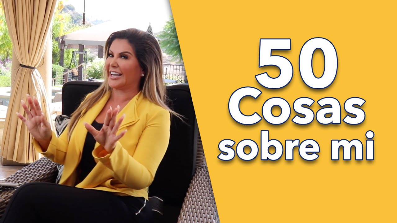 Las 50 Cosas sobre mi | Adriana Gallardo