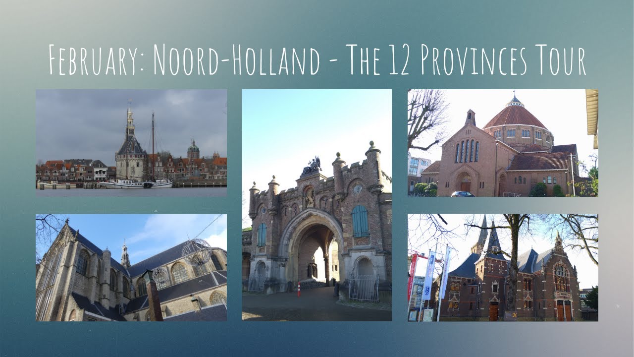 February: Noord-Holland ~ The 12 Provinces Tour