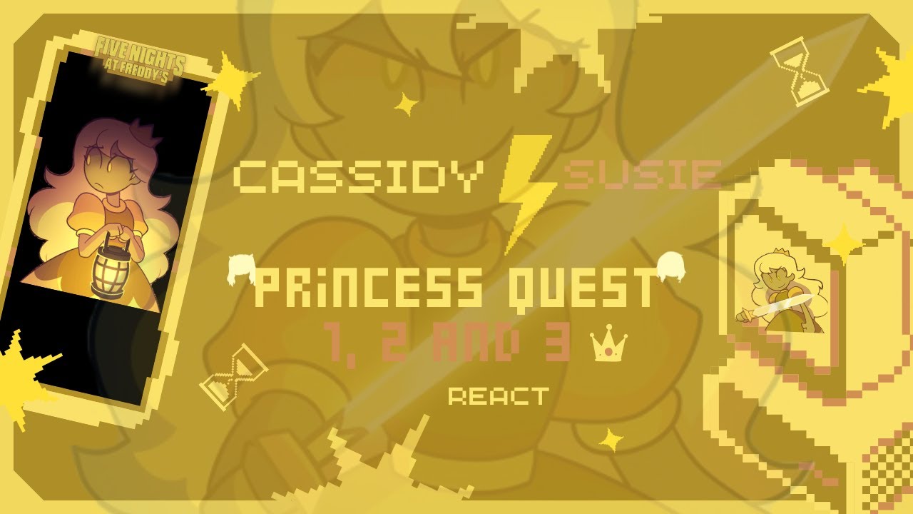 FNAF Cassidy and Susie React - Princess Quest 1, 2 & 3 - Gacha Nebula AU