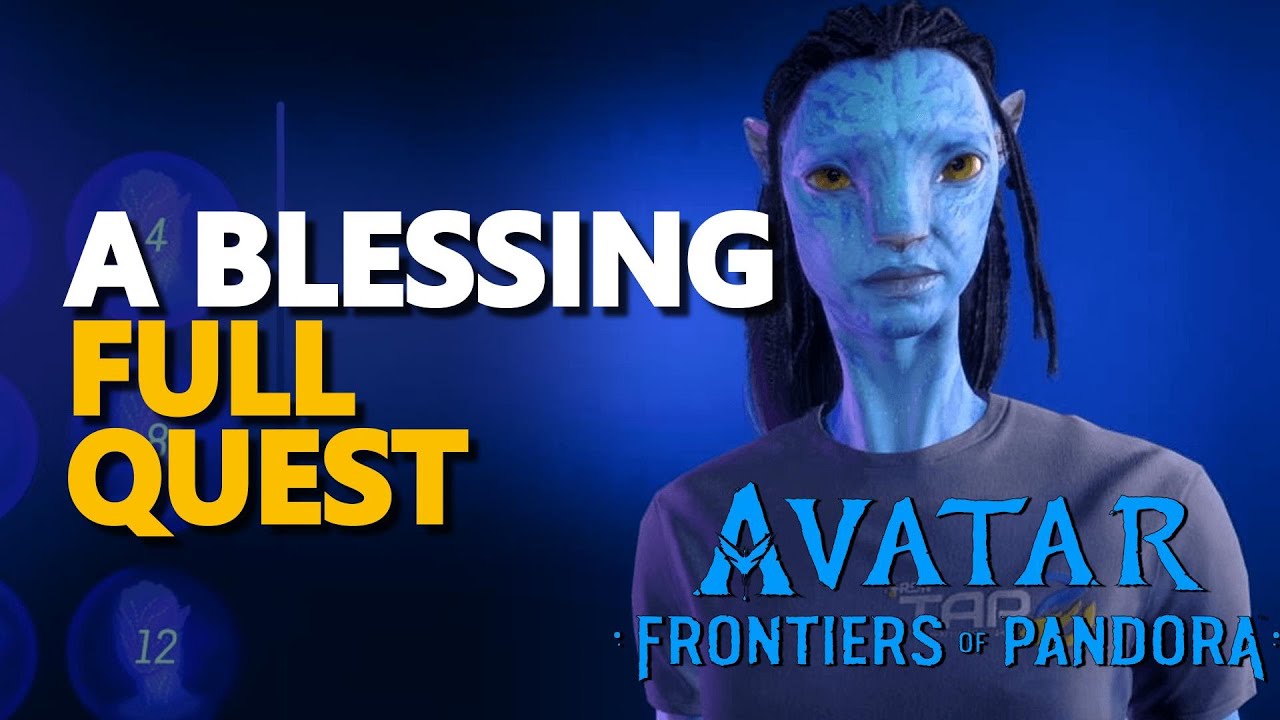 A Blessing FULL QUEST Avatar Frontiers of Pandora