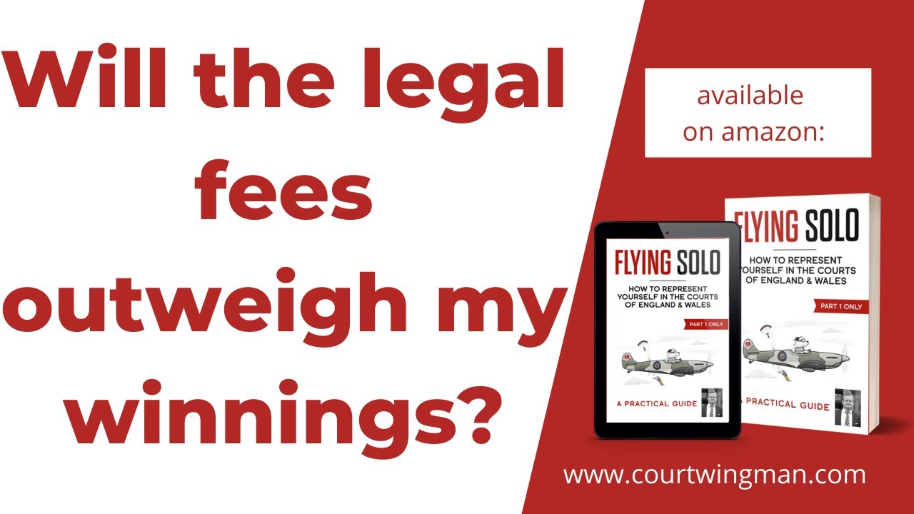 Small Claims UK: Will the legal fees outweigh my winnings? UK Small Claims Court