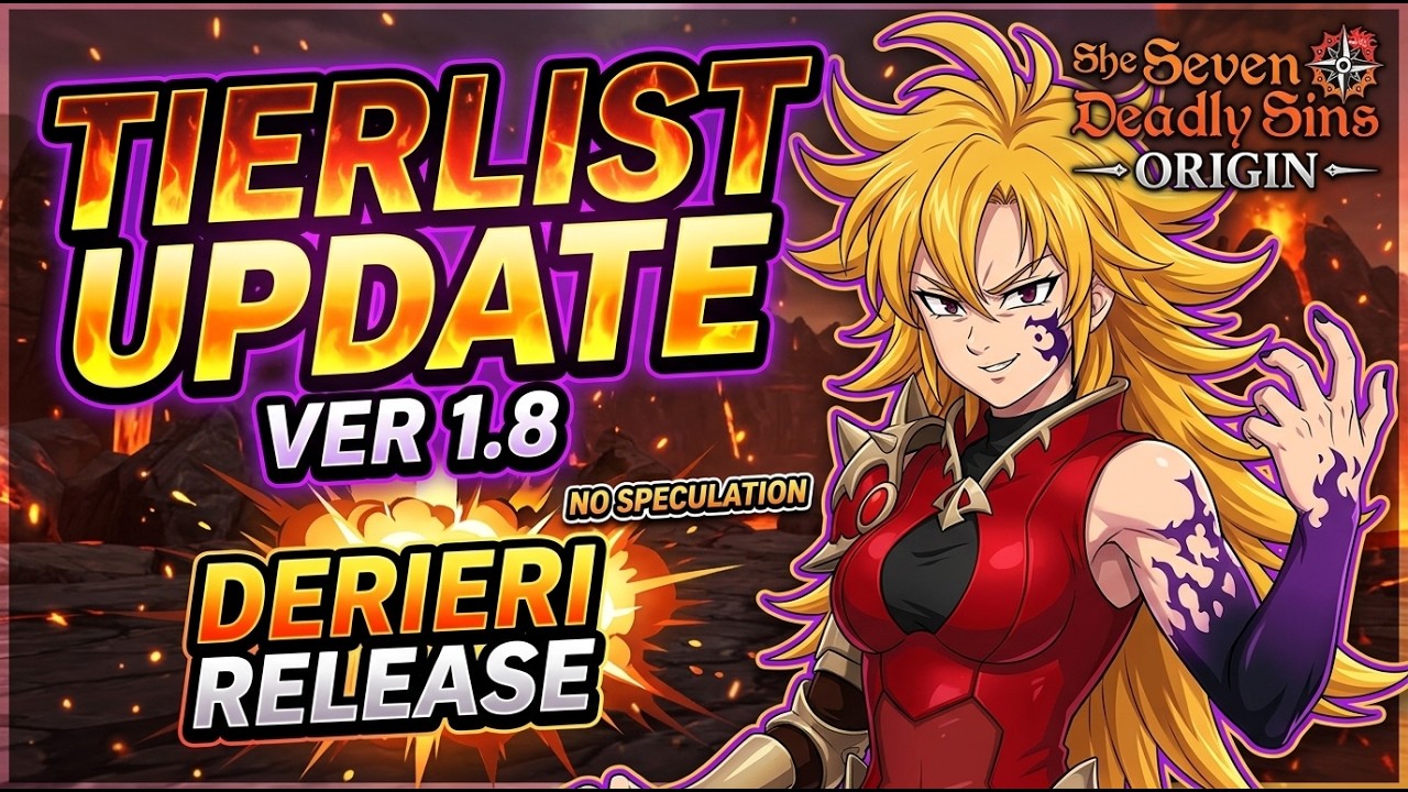 Tierlist Update: Derieri - Version 1.8 [Seven Deadly Sins: Origin]
