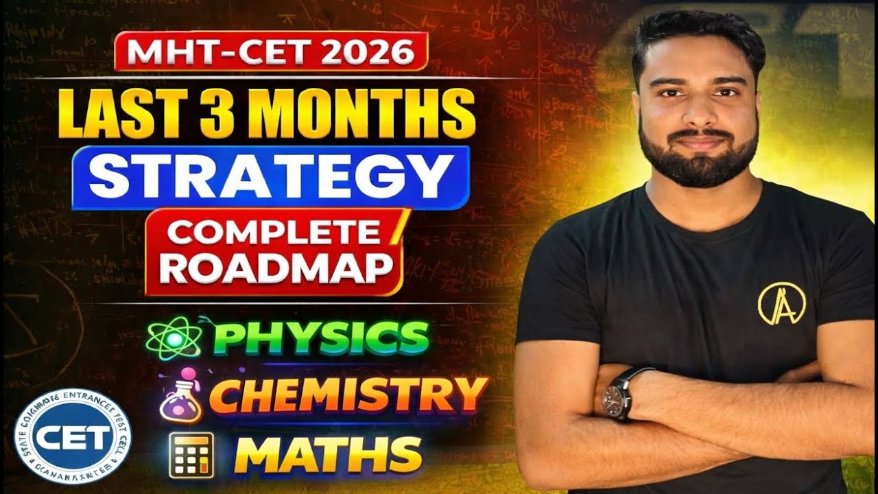 MHT-CET 2026 LAST 3 MONTH STRATEGY🔥🔴| Complete Roadmap for each Subjects✅| MHT-CET Strategy❓