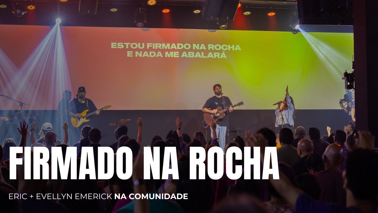 FIRMADO NA ROCHA // ERIC E EVELLYN EMERICK NA COMUNIDADE