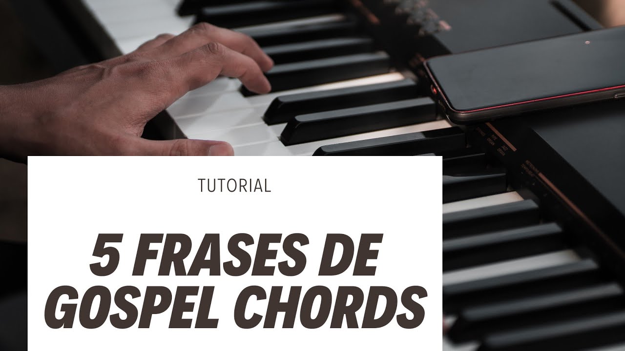 Tutorial | 5 Frases de Gospel Chords