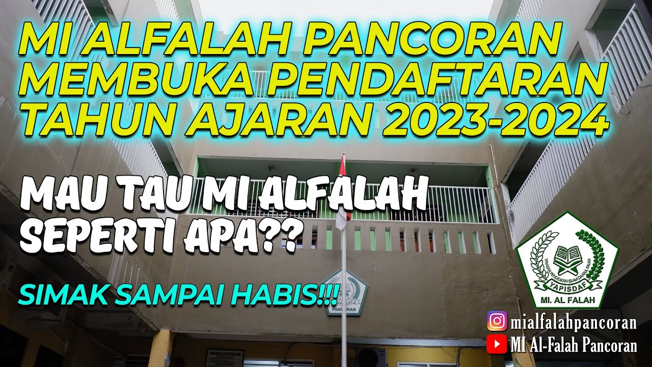 MI ALFALAH MEMBUKA PENDAFTARAN TAHUN 2023-2024 | Info Lengkap Cek Deskripsi Dibawah