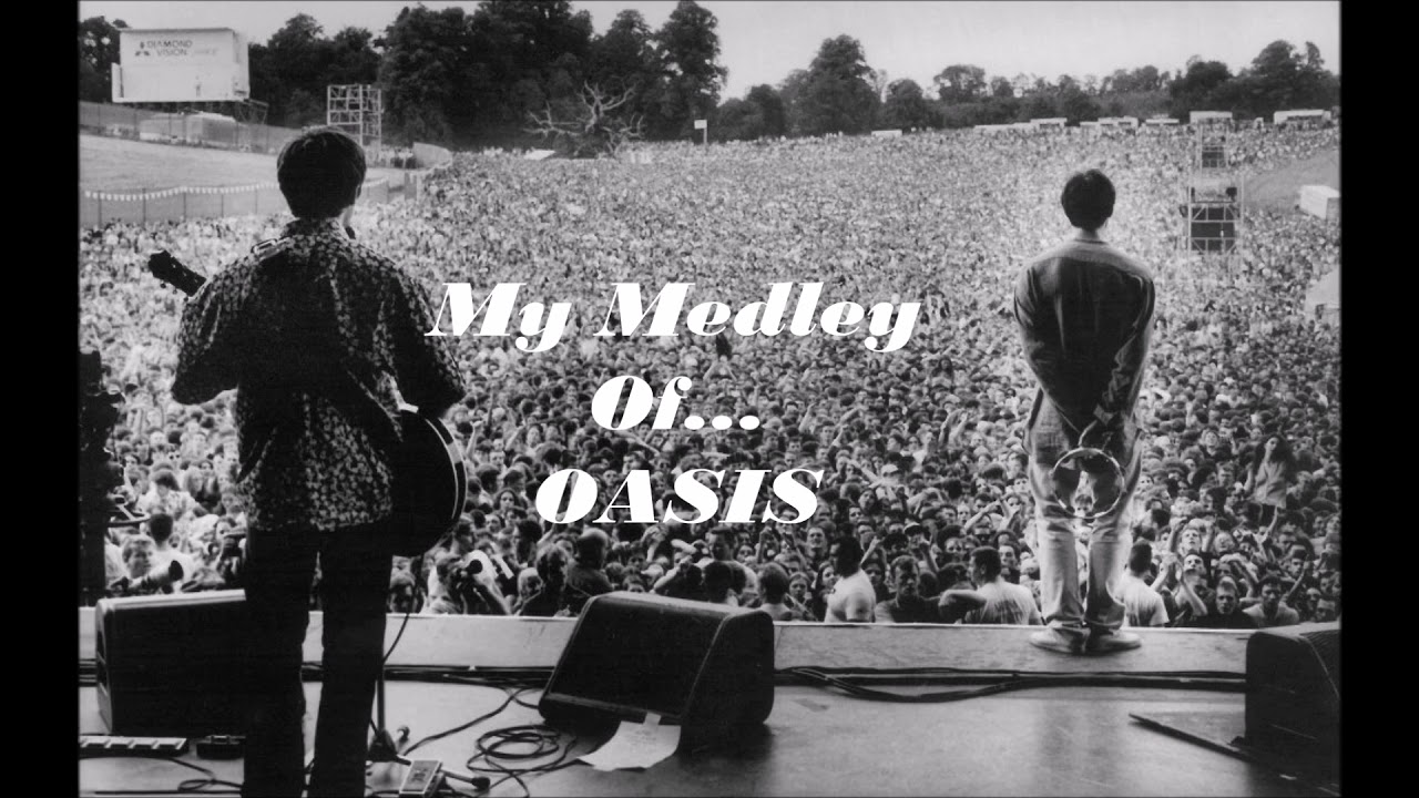 My Medley Of - Oasis
